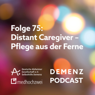 Folge 75: Distant Caregiver – Pflege aus der Ferne
