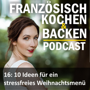 Folge 16: 10 Ideen für ein stressfreies Weihnachtsmenü