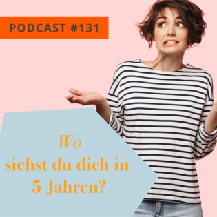 Wo siehst du dich in 5 Jahren?