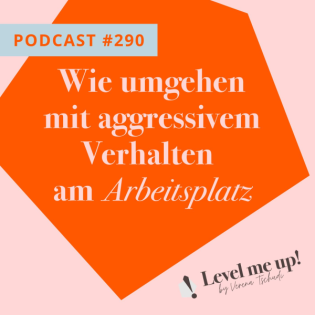 Wie umgehen mit aggressivem Verhalten am Arbeitsplatz
