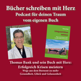 Thomas Bank und sein Buch mit Herz: Erfolgreich Krisen meistern