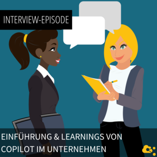 Einführung & Learnings von Copilot im Unternehmen