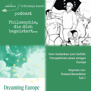 "Dreaming Europe" Vom Gedanken zum Gefühl von Roland Benedikter Teil 1