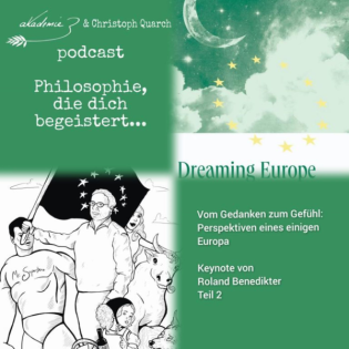 "Dreaming Europe" Vom Gedanken zum Gefühl von Roland Benedikter Teil 2