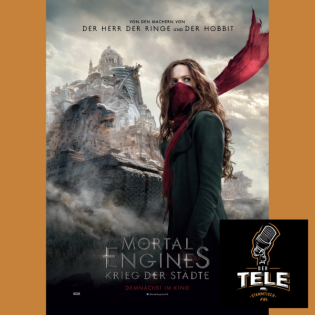 Filmkritik - MORTAL ENGINES - KRIEG DER STÄDTE