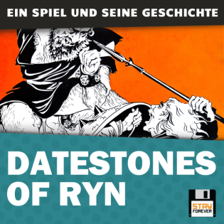 Ein Spiel und seine Geschichte: Datestones of Ryn