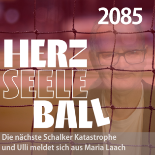 Die nächste Schalker Katastrophe und Ulli meldet sich aus Maria Laach