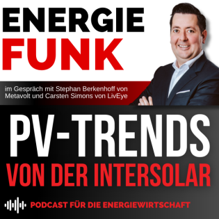 PV-Trends von der Intersolar - E&M Energiefunk der Podcast für die Energiewirtschaft