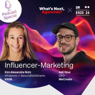 #What's next Agencies? Adil Sbai, CEO von WeCreate, zum Thema Influencer-Marketing
