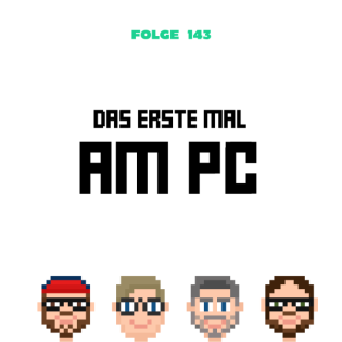 Das erste Mal ... am PC (Folge 143)