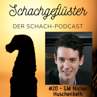 Schachgeflüster Classic #2 - Niclas Huschenbeth