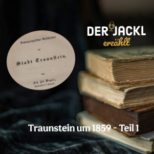 Traunstein um 1859 - Teil 1
