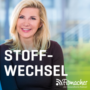 Fitmacher #9: Tabuthema Stoffwechsel! So kriegst du ihn in Schwung und steigerst damit Wohlbefinden und Gesundheit.