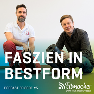 Fitmacher #5: Faszien in Bestform