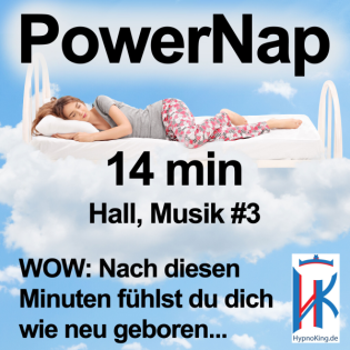 Power Nap 14 min deutsch mit Hall Original HypnoKing﻿ Musik #3: Schlafquickie, Mittagsschlaf