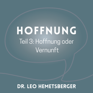 "Hoffnung oder Vernunft 3"
