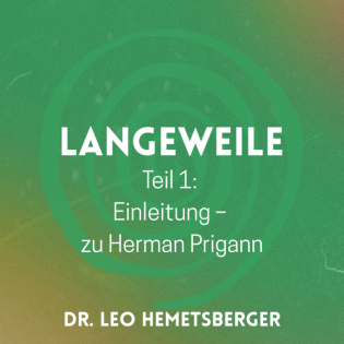 1. Mehr Langeweile - Einleitung, Herman Prigann