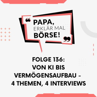 Von KI bis Vermögensaufbau - 4 Themen, 4 Interviews
