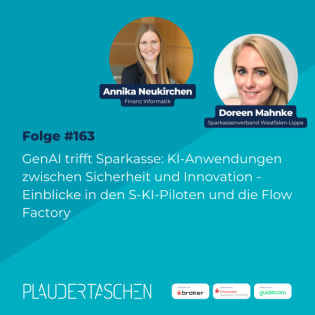 #163 - GenAI trifft Sparkasse: KI-Anwendungen zwischen Sicherheit und Innovation - Einblicke in den S-KI-Piloten und die Flow Factory