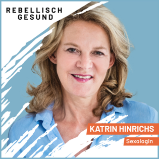 #147 Intimität neu entdecken: Wie ein erfülltes Liebesleben in Beziehungen gelingt! Mit Sexologin Katrin Hinrichs