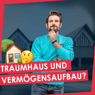 572 ️| Ist ein Eigenheim eine schlaue Investition?