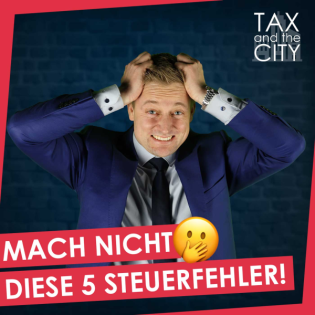 587| Diese 5 Fehler ruinieren deine Steuerstrategie – Martin Richter klärt auf