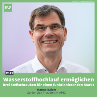 #142 Wasserstoffhochlauf ermöglichen - Drei Stellschrauben für einen funktionierenden Markt (Hanno Balzer, Senior Vice President H2APEX)