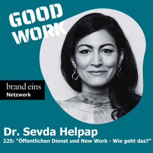 #225: "New Work im öffentlichen Dienst - Wie kann das gehen?" mit Dr. Sevda Helpap