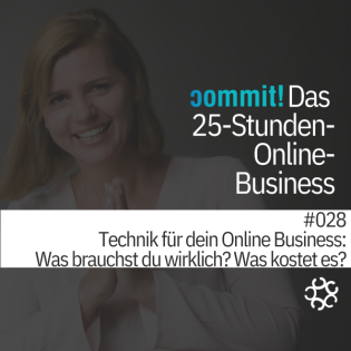 028 - Technik für dein Online Business: Was brauchst du wirklich? Was kostet es?
