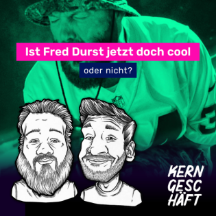 Folge 113: Ist Fred Durst jetzt cool (oder nicht)?