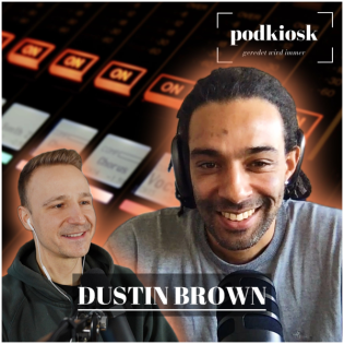 Dustin Brown – Ich habe am Netz angefangen | Podkiosk | S2-E8