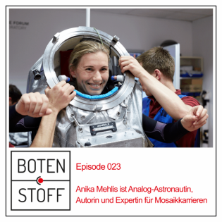BOST023 - Anika Mehlis ist Analog-Astronautin, Autorin und Expertin für Mosaikkarrieren