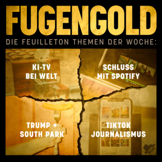 02. August 2025: KI-TV bei Welt, Schluss mit Spotify, Trump + South Park, TikTok Journalismus.