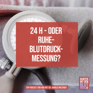24 h oder Ruheblutdruckmessung