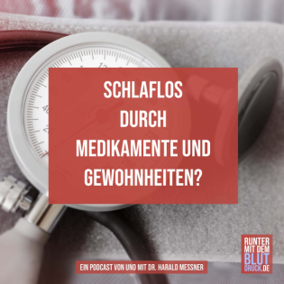 Schlaflos durch Medikamente und Gewohnheiten?
