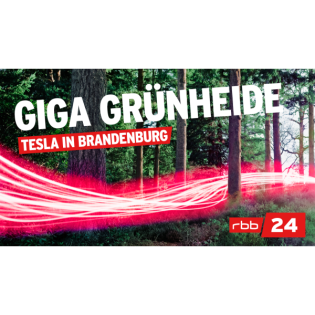 Giga Grünheide - Tesla in Brandenburg