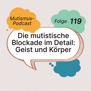 Die mutistische Blockade im Detail: Geist und Körper | 119