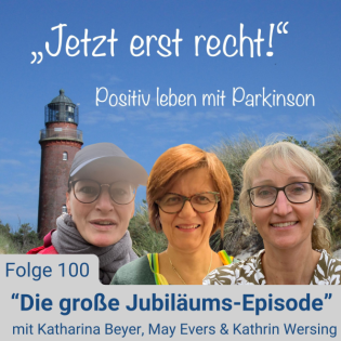 Folge 100 - Die große Jubiläums-Episode mit Katharina Beyer, May Evers und Kathrin Wersing