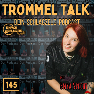 Enya Specht - "Manchmal muss ich einfach weniger machen." - Der Trommel Talk Podcast Folge 145 mit Enya Specht