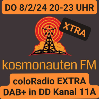 KOSMONAUTEN FM XTRA @ coloRadio EXTRA - DO 08.02.24 - 20-23 Uhr