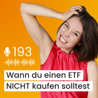 #193 – Warnsignale bei ETFs, auf die ich NICHT (mehr) reinfalle