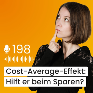 #198 – Der Cost-Average-Effekt: Mythos oder echter Rendite-Booster?