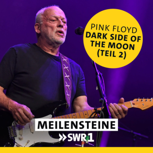 Pink Floyd – "Dark Side of the Moon" (Teil 2)