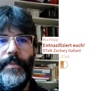 Buchtipp: Entnazifiziert euch! DTalk mit dem Autor Zachary Gallant