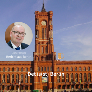 Det is(st) Berlin. Bericht aus Berlin mit Dieter Hapel
