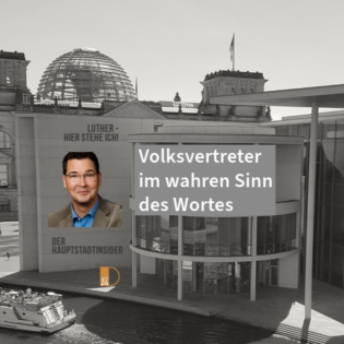Volksvertreter im wahren Sinn des Wortes. Hauptstadtinsider Jan Peter Luther in DNEWS24