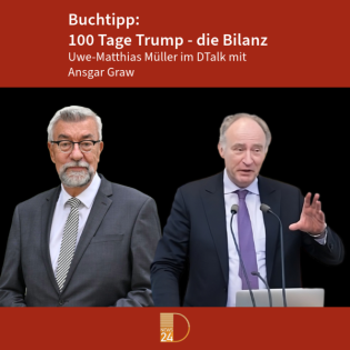 100 Tage Donald Trump - die Bilanz. DTalk Ansgar Graw