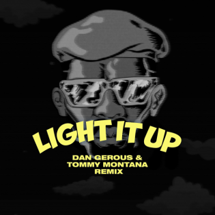 Light It Up (Dan Gerous & Tommy Montana Remix)