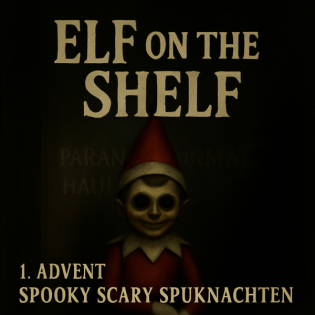 Paranormal hautnah - Spooky scary Spuknachten - 1. Advent