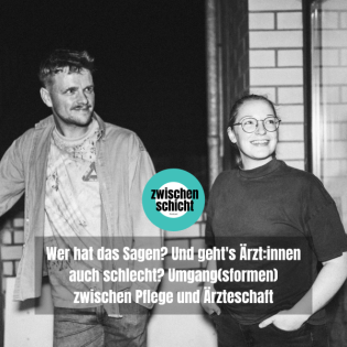 Wer hat das Sagen? Und geht's Ärzt:innen auch schlecht? Umgang(sformen) zwischen Pflege und Ärzteschaft